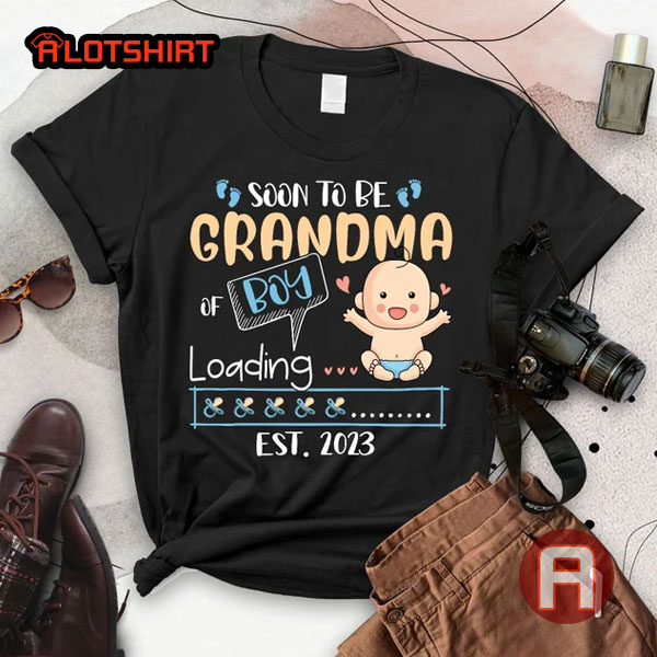 First Time Grandma Of Boy Soon To Be Grandma Est 2023 Shirt