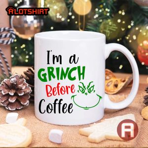 I’m A Grinch Before Coffee Novelty Christmas Mug Gift