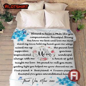 Personalized Blessed To Have A Mom Like You Blanket