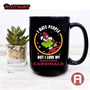 I Hate People But I Love My Arizona Cardinals Christmas The Grinch NFL Team Coffee Mug