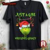 Funny Just A Girl Loves Grinch Christmas Shirt