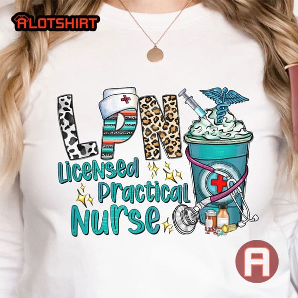 Licensed Practical Nurse LPN Cofee Tee Shirt