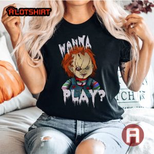 Chucky Wanna Play Halloween Horror Movie Shirt