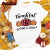 Thankful Grateful Blessed Thanksgiving Family Shirt
