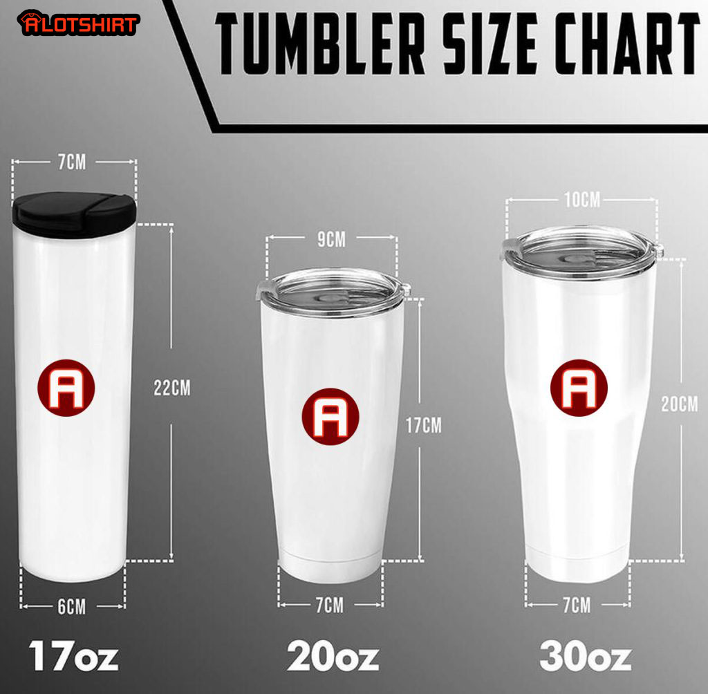 Tumbler Size Chart - Alotshirt.com
