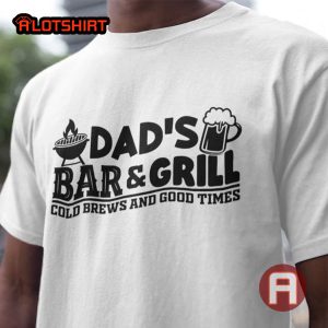 Funny Dad's Bar And Grill Shirt