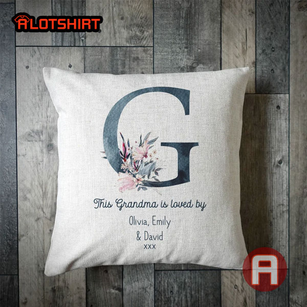 Personalized This Grandma (Nana) Is Loved By Names Pillow