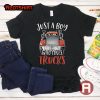 Just A Boy Who Loves Trucks Shirt For Truckers