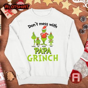 Customized Don't Mess With Papa Grinch Christmas Shirt