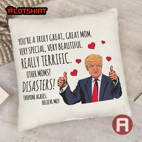 Funny Trump Throw Pillow Cover For Mom