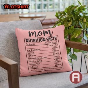 Mom Nutrition Facts Pillow Gift For Mom