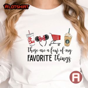 There Are A Few Of My Favorite Things Shirt