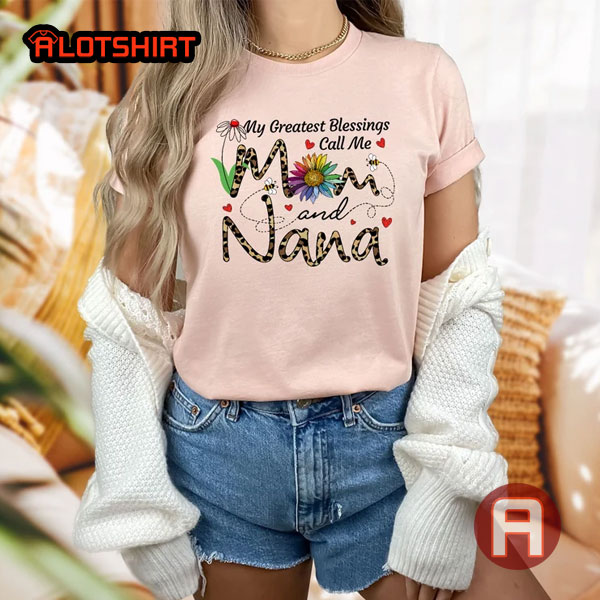Personalized My Greatest Blessings Call Me Mom And NaNa Shirt
