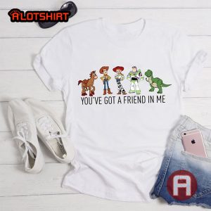 Disney Toy Story You've Got A Friend In Me Shirt
