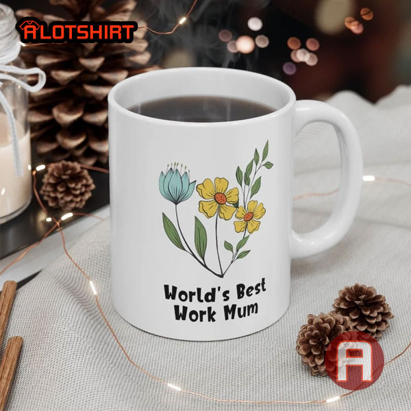 World's Best Work Mum Coffee Mug For Mom
