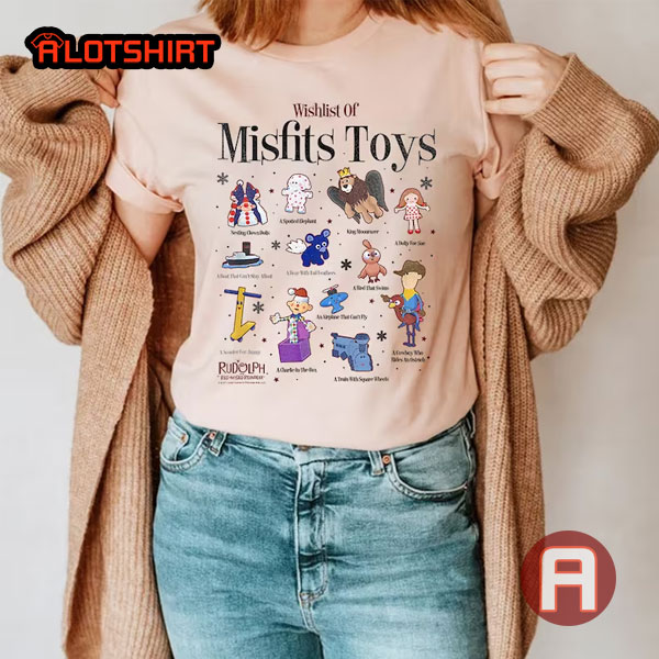 Wishlist Of Misfits Toys Shirt