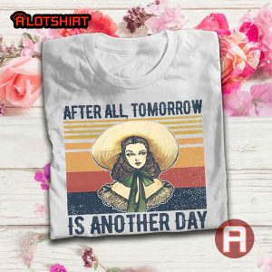 Vintage After All Tomorrow Is Another Day Shirt