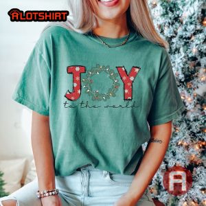 Joy To The World Christmas Shirt